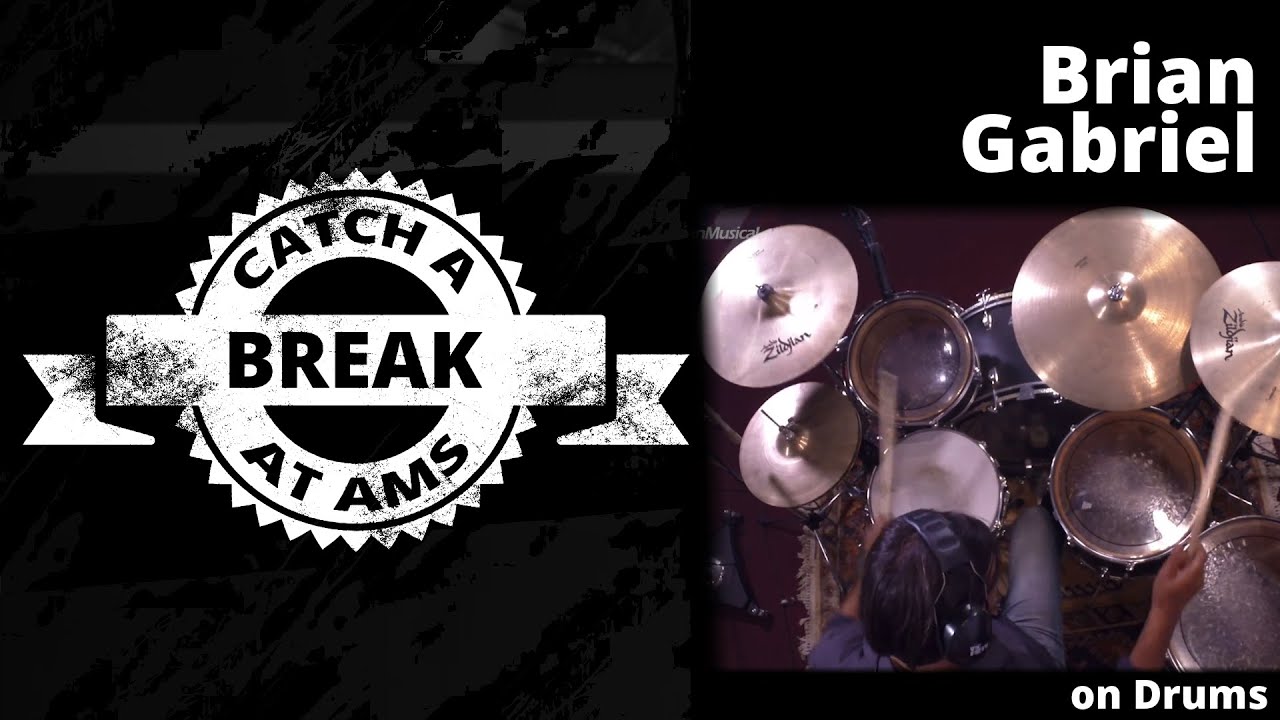 Brian Gabriel Drums - Catch a Break at AMS