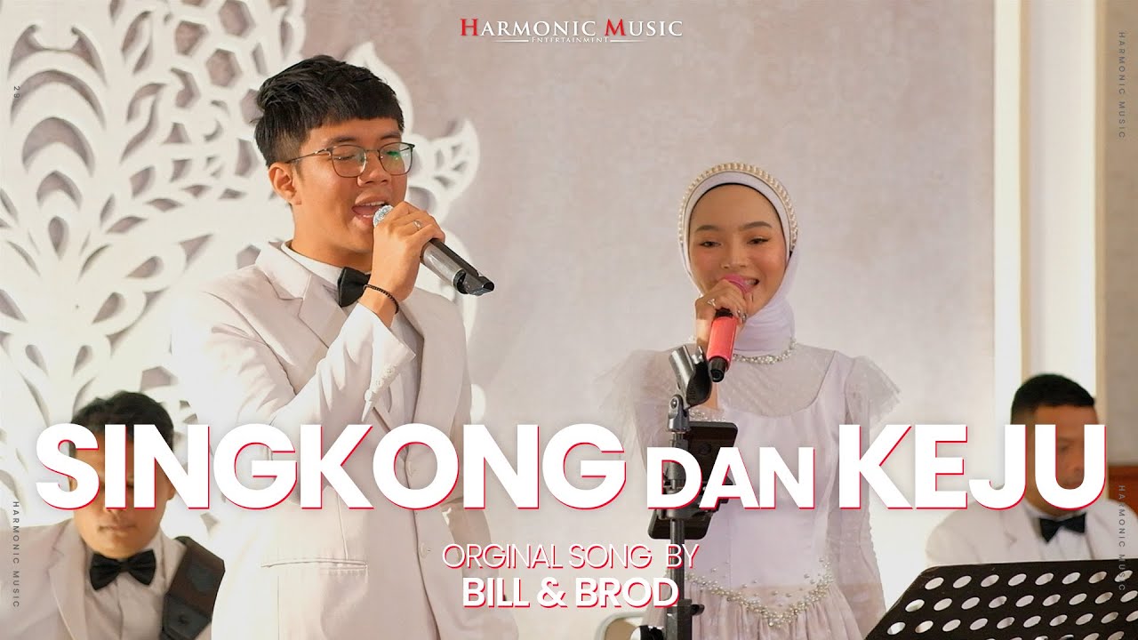 SINGKONG DAN KEJU (ANAK SINGKONG) - BILL & BROD | HARMONIC MUSIC COVER