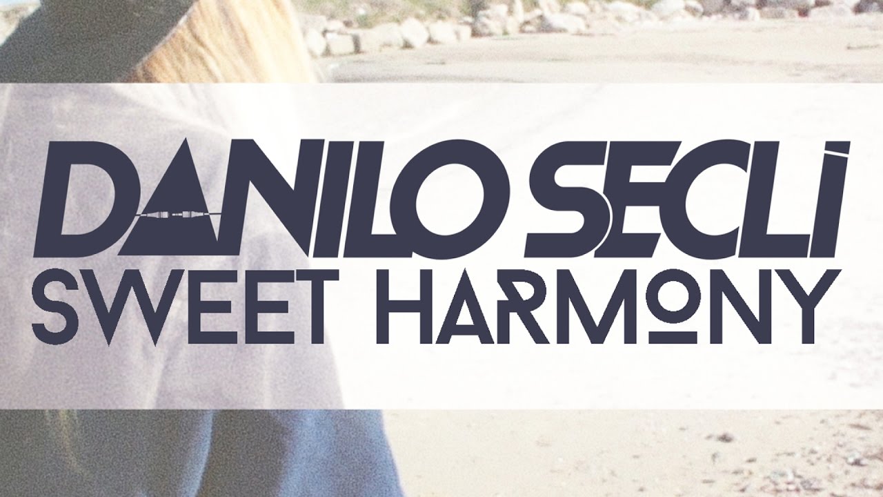 Danilo Secli - Sweet Harmony [Official]