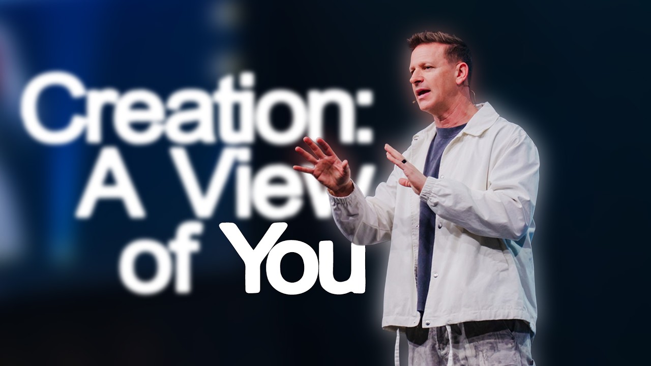 Creation: A View of You | Perspective Week 5 | Pastor Tim Moore