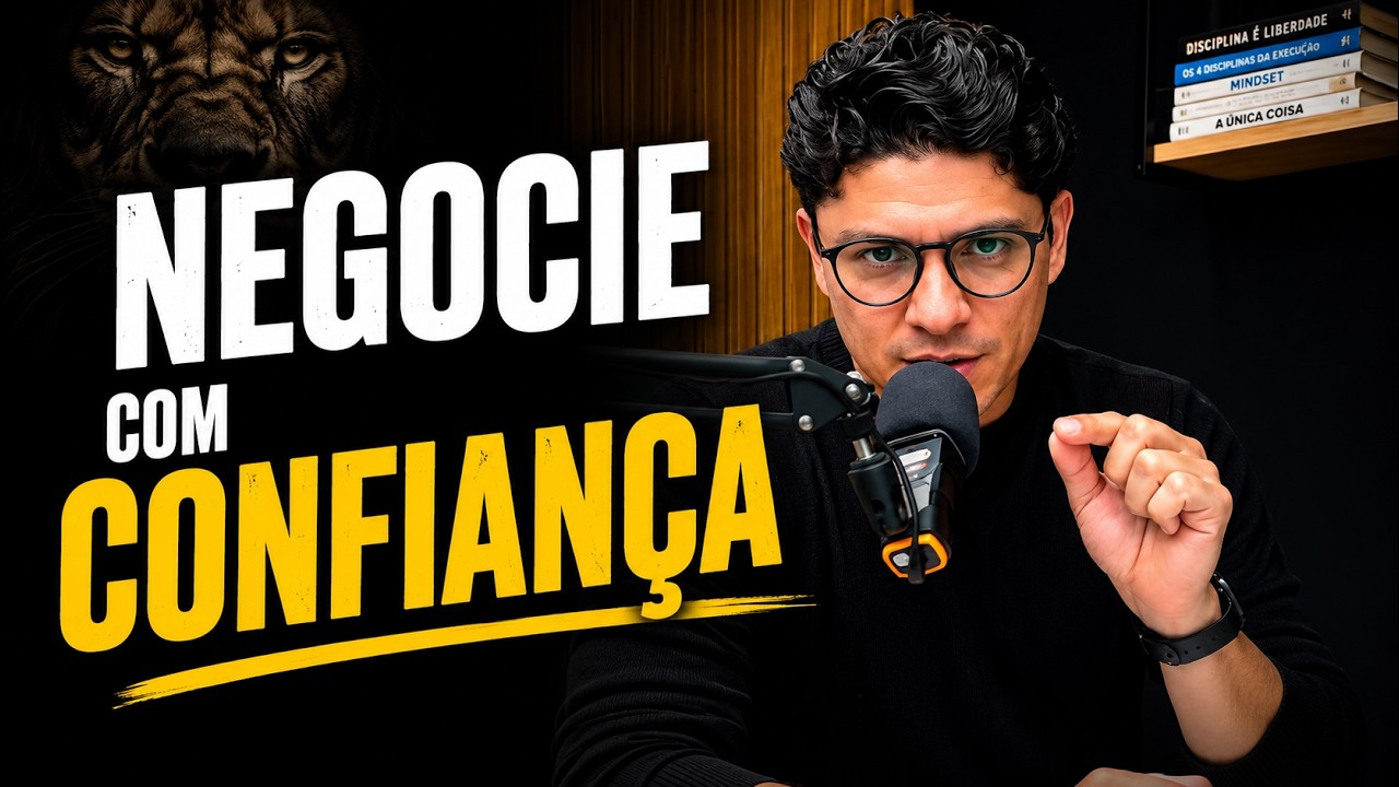Como Ser Mais Confiante na Hora da Negociação