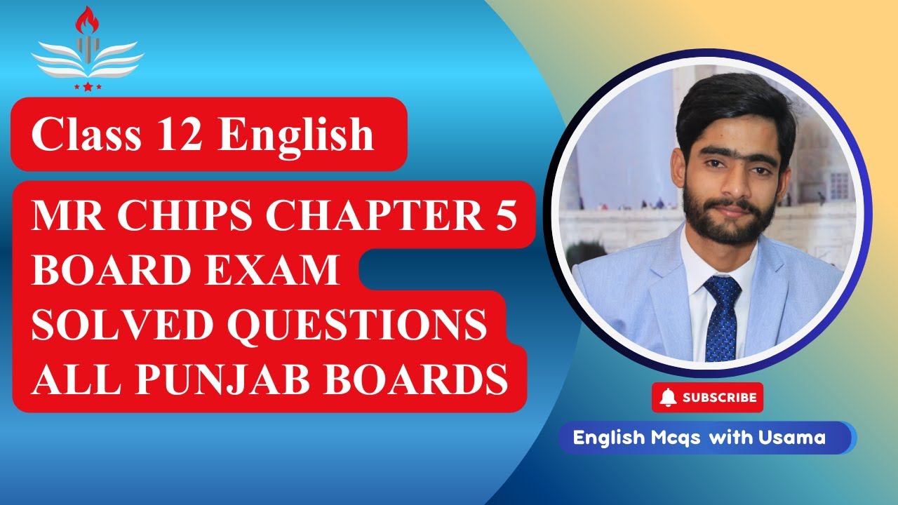 Goodbye Mr Chips – Chapter 5 Short Questions & Answers | Inter Part 2 English