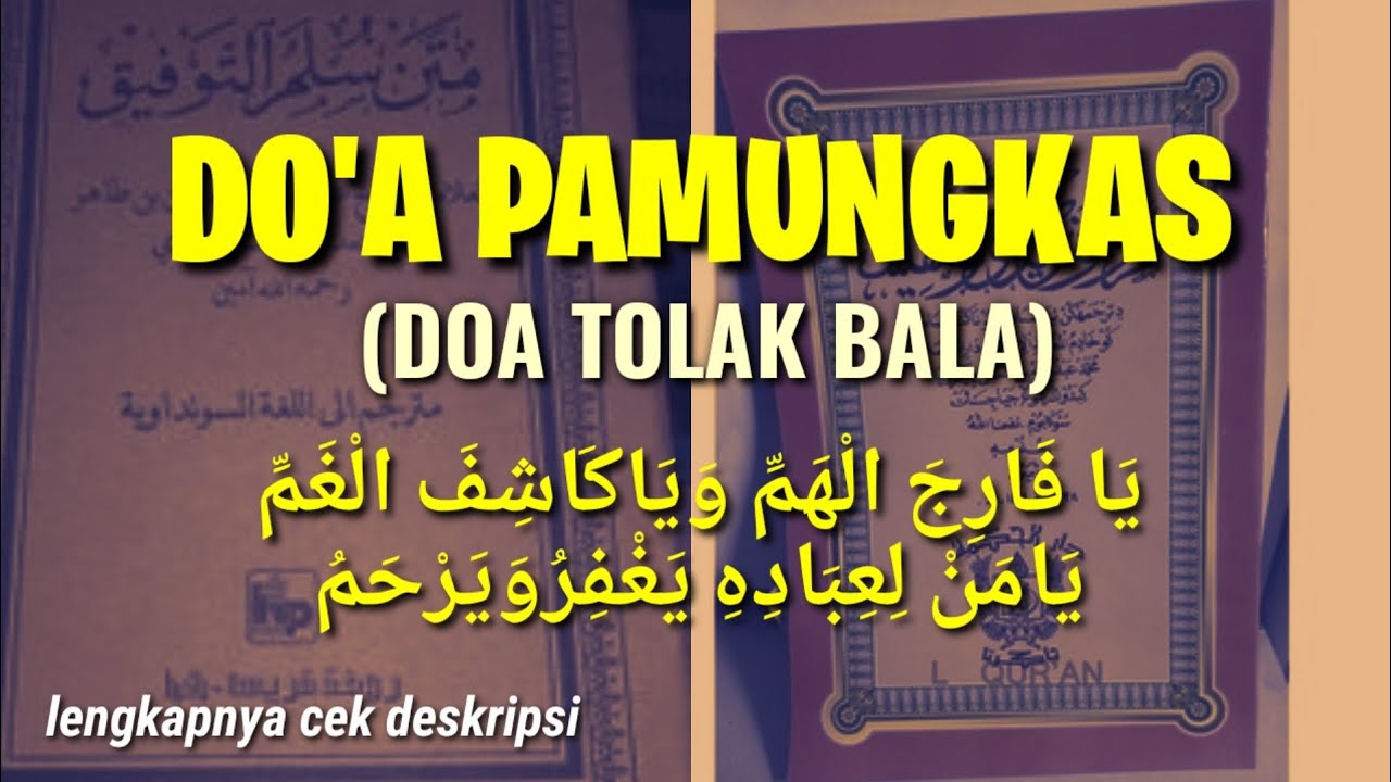 DOA PAMUNGKAS..!! KUMPULAN DOA TOLAK BALA @Hidayah media Official
