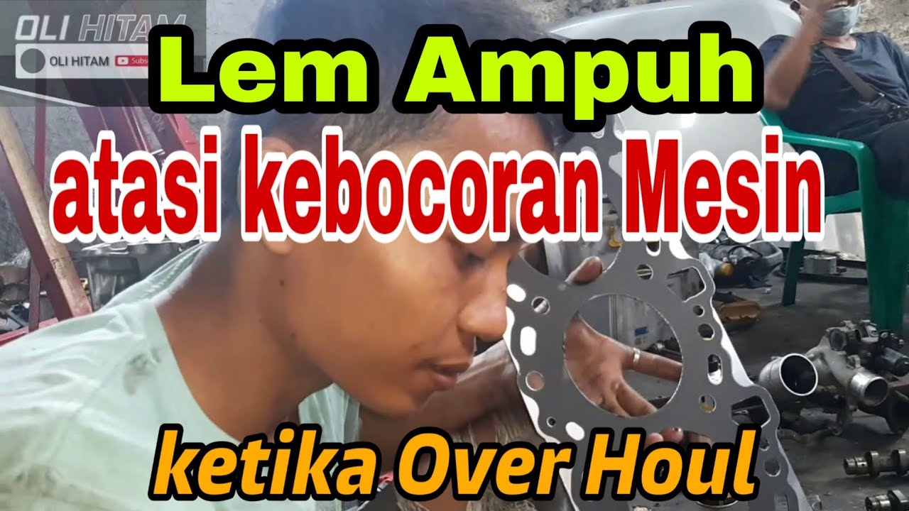 LEM AMPUH ATASI KEBOCORAN KOMPRESI, TURUN MESIN, ANGKAT HEAD, GELEMBUNG RADIATOR, |OLI HITAM||V 37