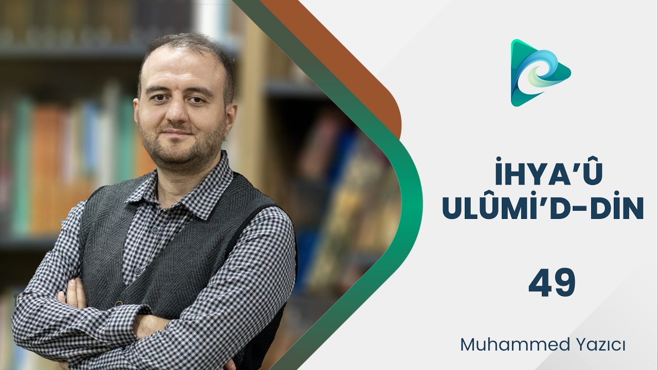 49- Kocanın Kadın Üzerindeki Hakları | İhyau Ulumi'd Din | Muhammed Yazıcı