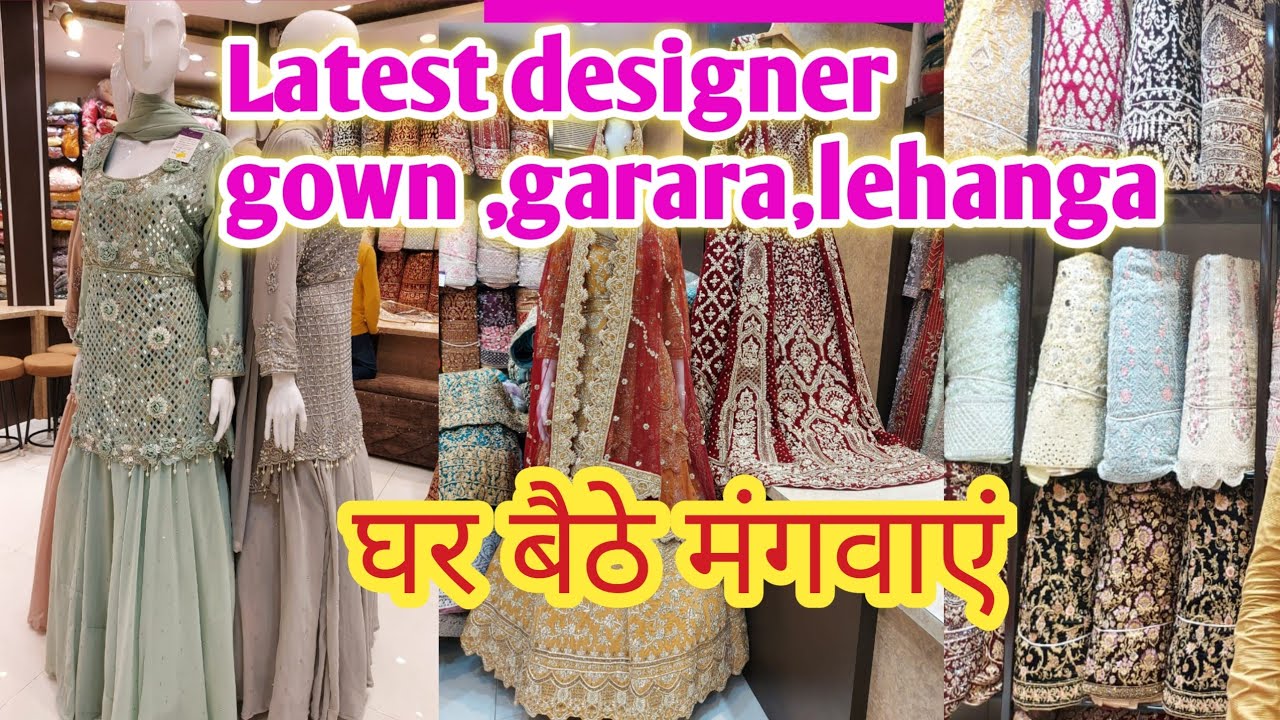 Designer gown,garara, lehanga शादी के लिऐ जरुर देखें  mumbai market nakhuda mohalla
