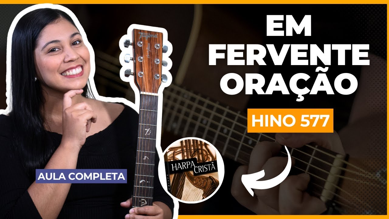 Como tocar Em fervente oração no Violão | Hino da harpa 577 | Aula pra iniciantes
