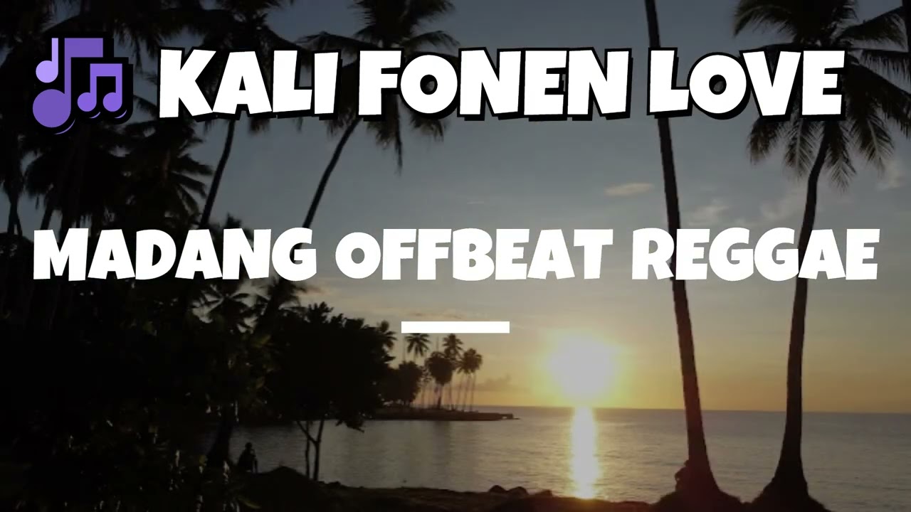 🎶Kali Fonen Love - Madang Offbeat Reggae  | PNG | 2026  #fypシ