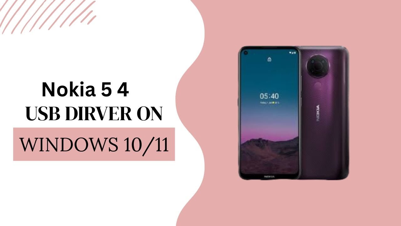 Nokia 5 4 USB Driver on Windows 10/11 Free Download