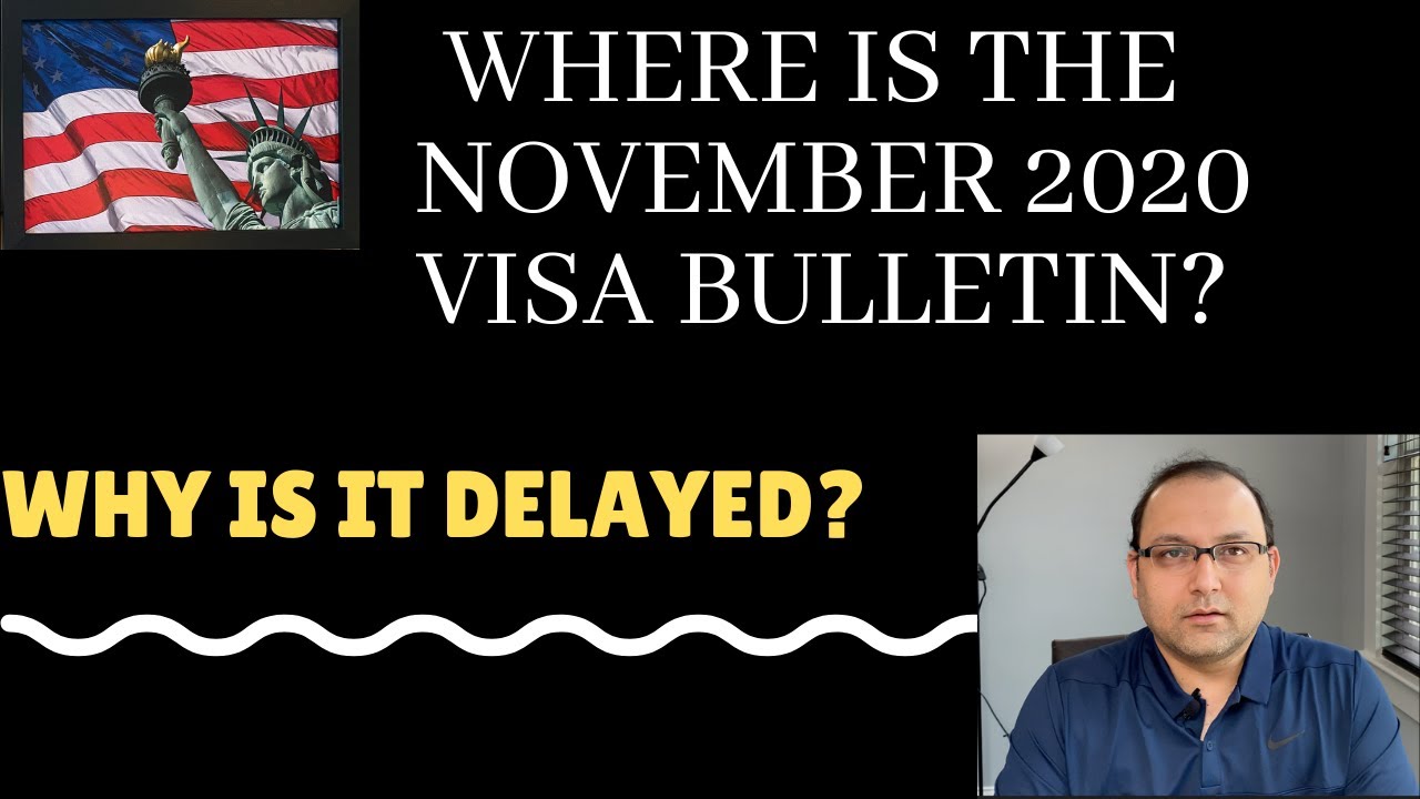 Where is the November 2020 Visa Bulletin? Lets talk!