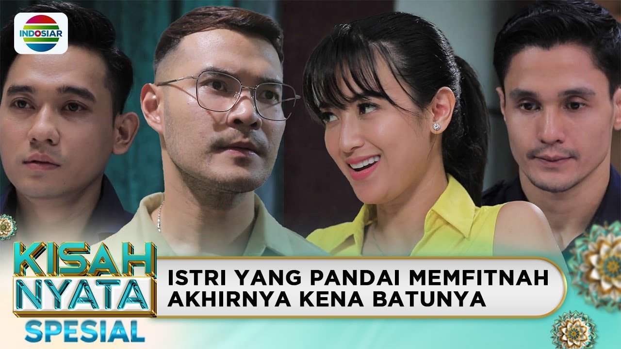 Akhir Kebohongan Seorang Istri Yang Pandai Memfitnah | Kisah Nyata Spesial
