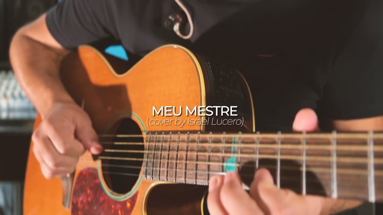 MEU MESTRE | Israel Lucero (cover)