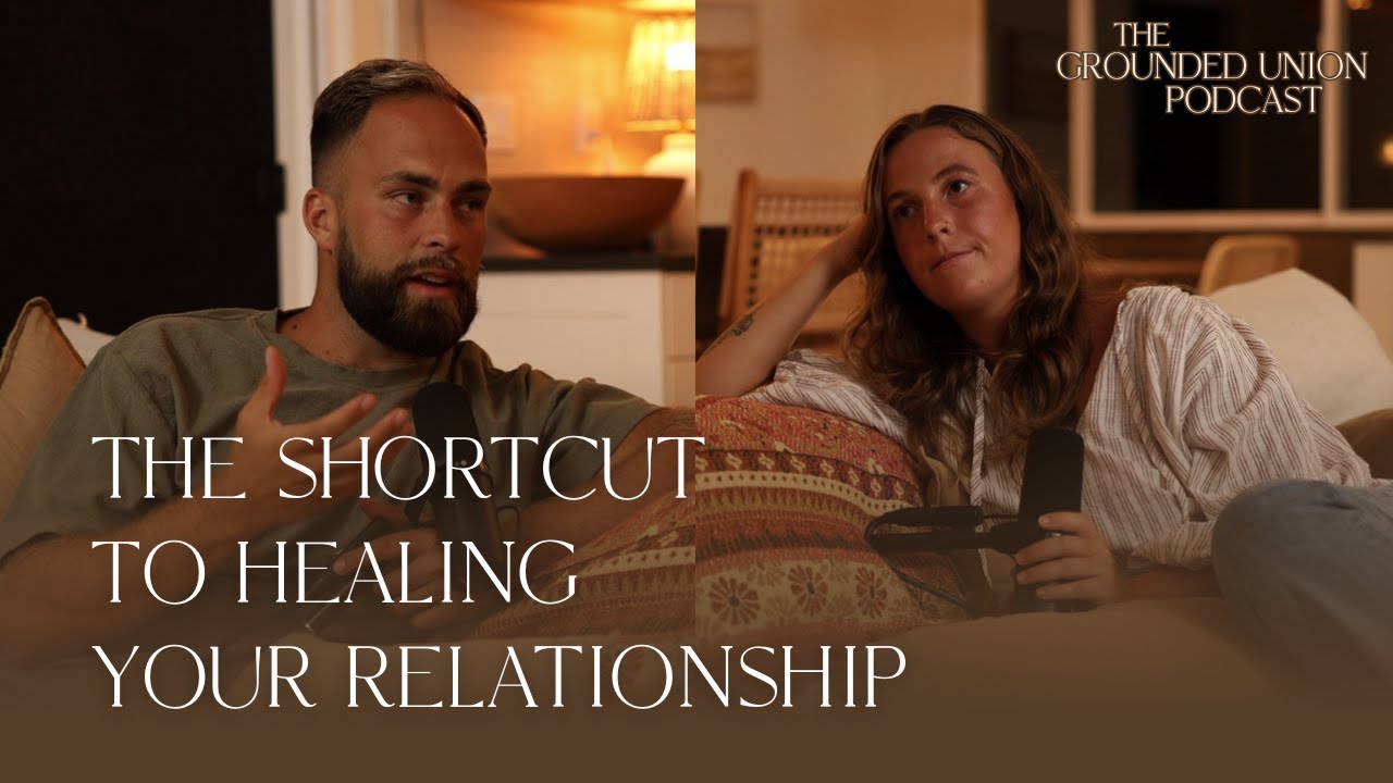 The Shortcut to Healing Your Relationship | S1E7
