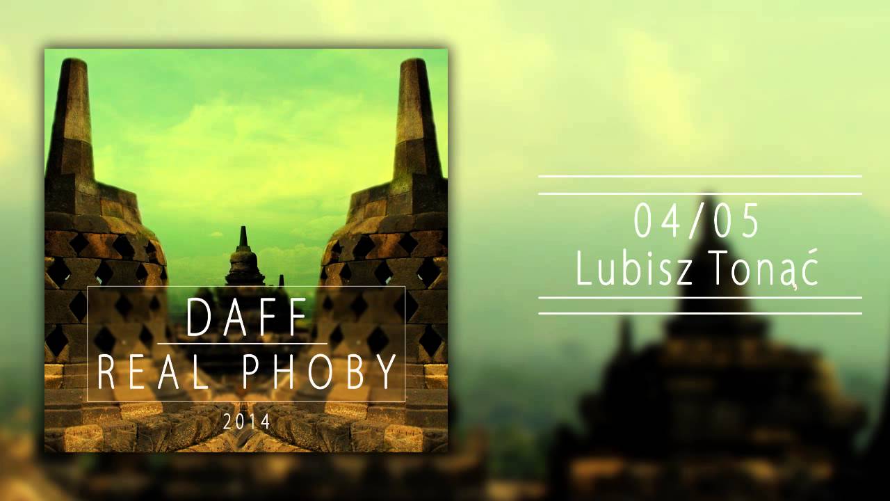 04.Daff - Lubisz Tonąć?