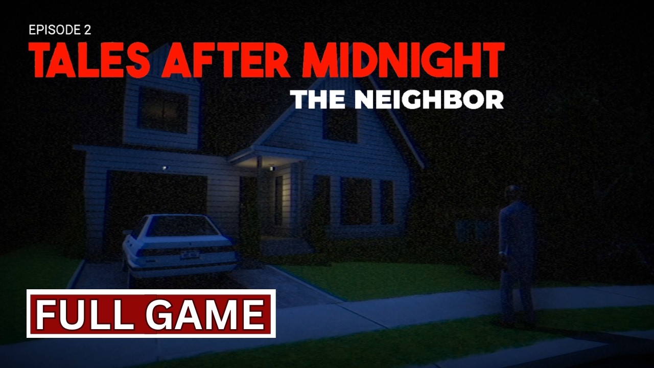 Tales After Midnight - The Neighbor | Full Game | Walkthrough Gameplay No Commentary