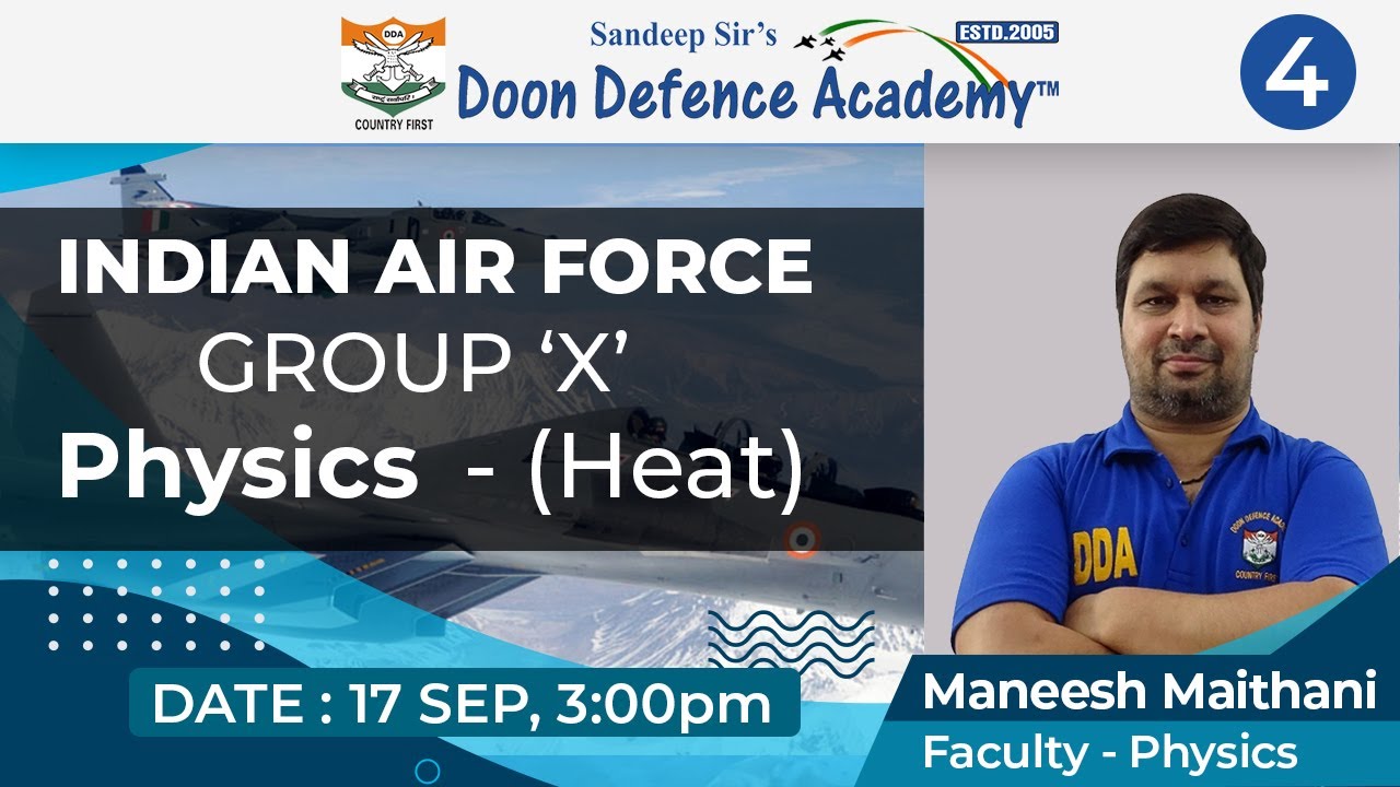 Class 4 | Heat | Indian Airforce Group X Physics Live Class on 17 Sep | Time 3:00 PM