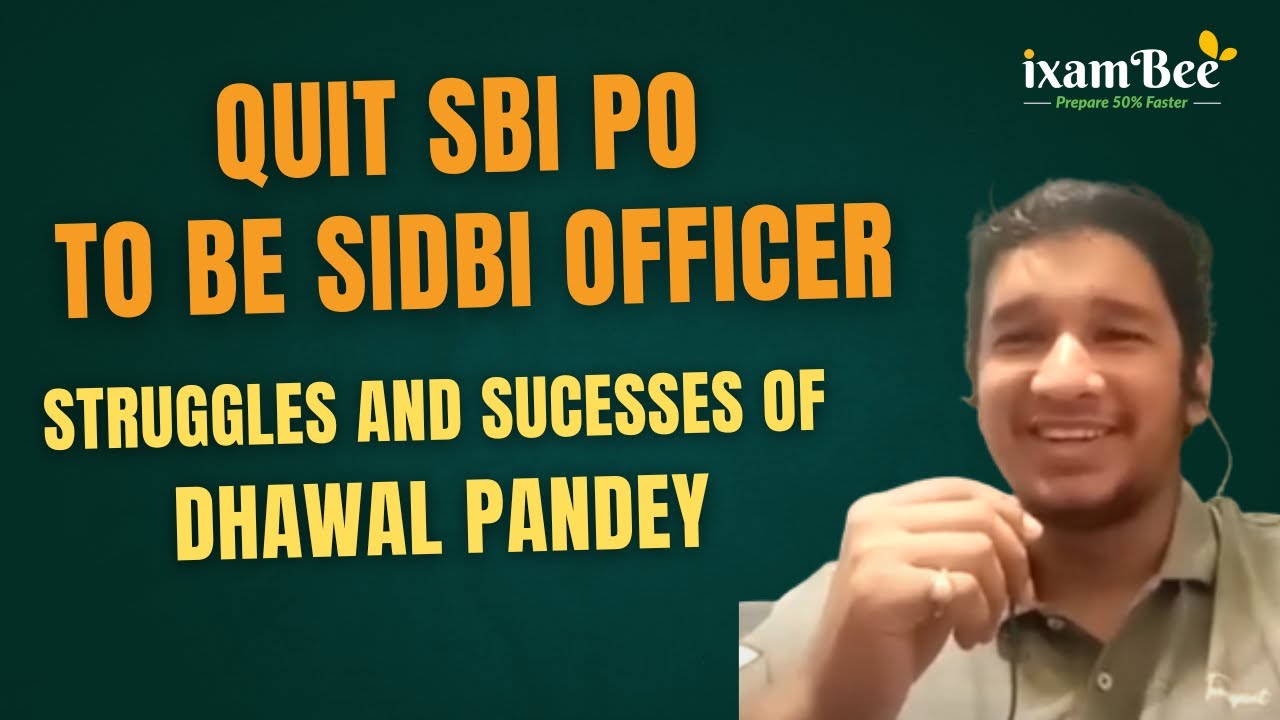 Lessons for preparation of SIDBI Grade B form successful candidate: Success Story Dhaval Pandey