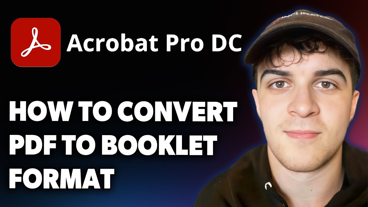 How to Convert PDF to Booklet Format Using Adobe Acrobat Pro DC [2025 Full Guide]