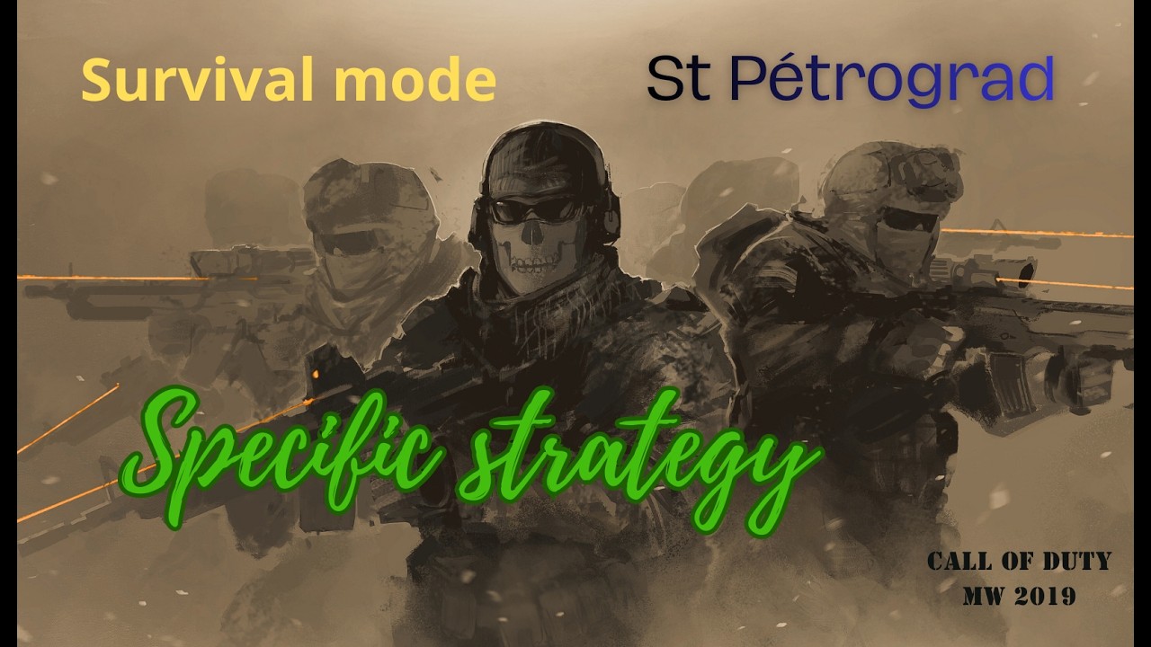 CALL OF DUTY MW2019  - ST PETROGRAD  - SPECIFIC STRATEGY