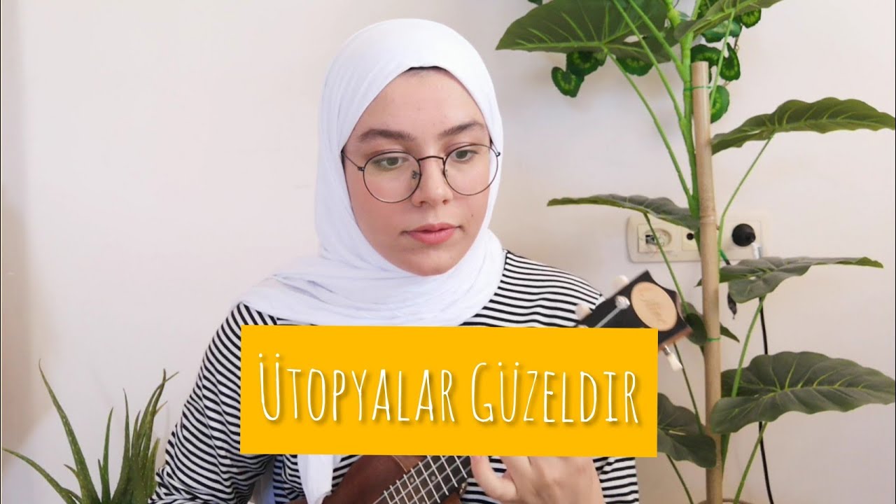 Ütopyalar Güzeldir - Ukulele Cover