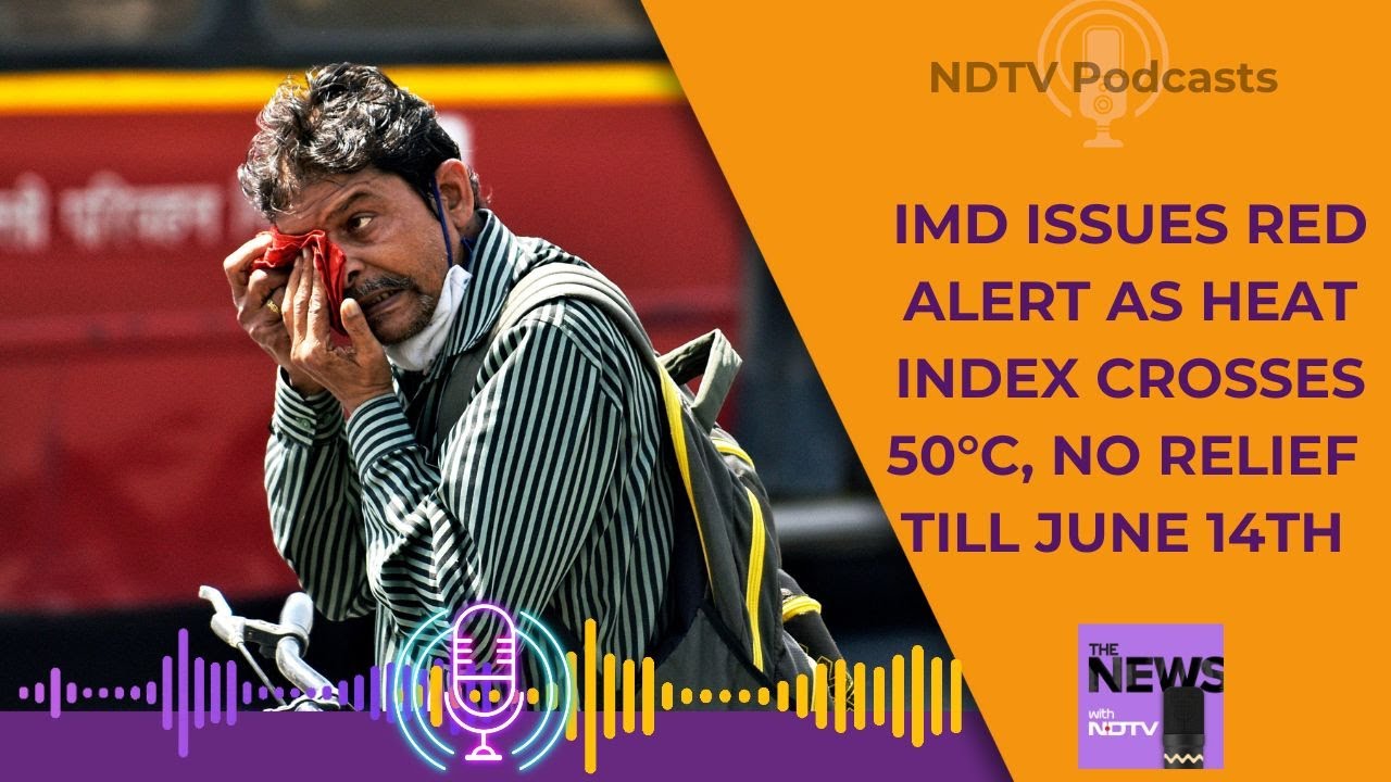 Heatwave And Red Alert In Delhi | Heat Index Reaches 50 Degree Celsius In Delhi, IMD Issues Advisory