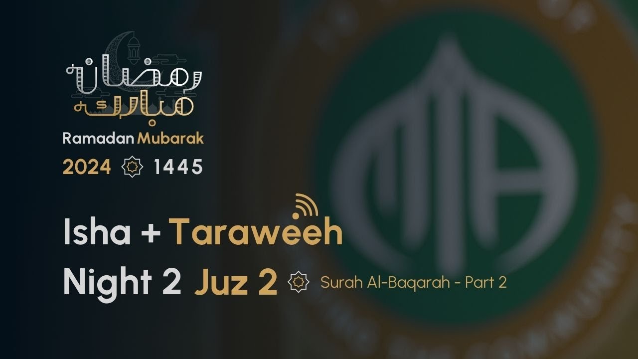 Ramadan Night 2 | Isha + Taraweeh | MIA Ramadan 2024 1445H