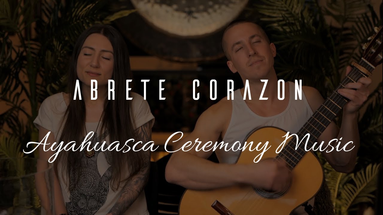 Abrete Corazon - Ayahuasca Ceremony Music - Diego Palma