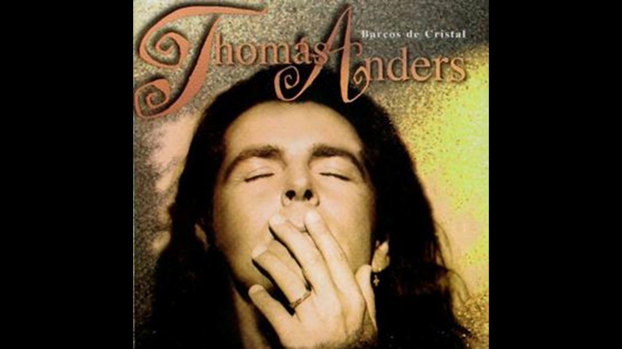 Thomas Anders - Tonterias ( 1994 )