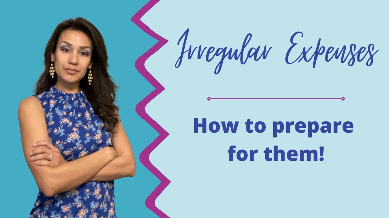 Irregular Expenses - How to prepare for them!