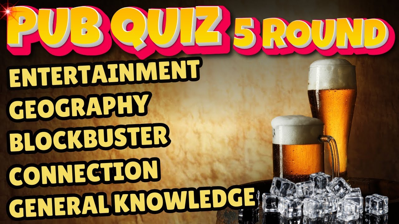 Ultimate Virtual Pub Quiz: Entertainment, Geography, Blockbuster, Connection And General knowledge