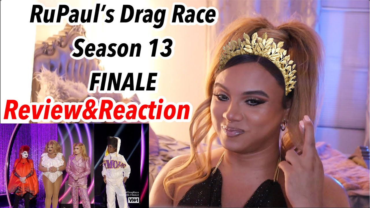 RuPaul's Drag Race Season 13 FINALE Reaction and Review