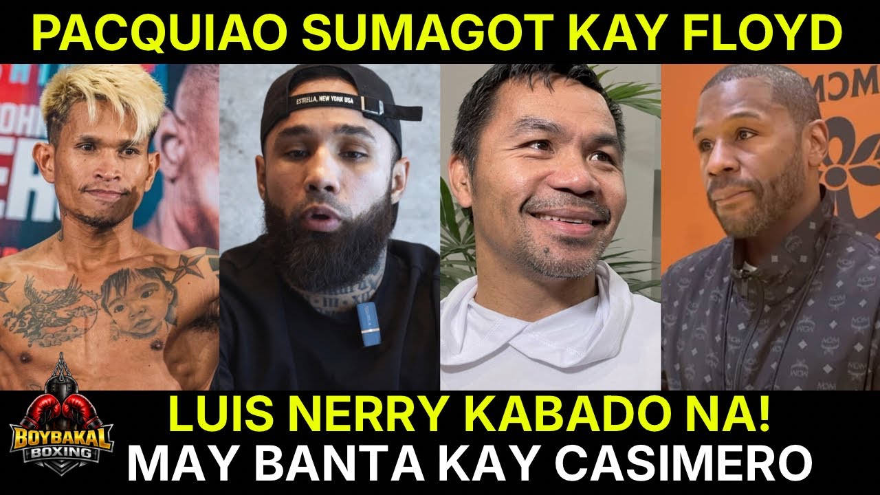 Pacquiao Sumagot Kay Mayweather BAKA Di Tuloy | Luis Nerry May BANTA Kay Casimero | Ennis Vs Zayas