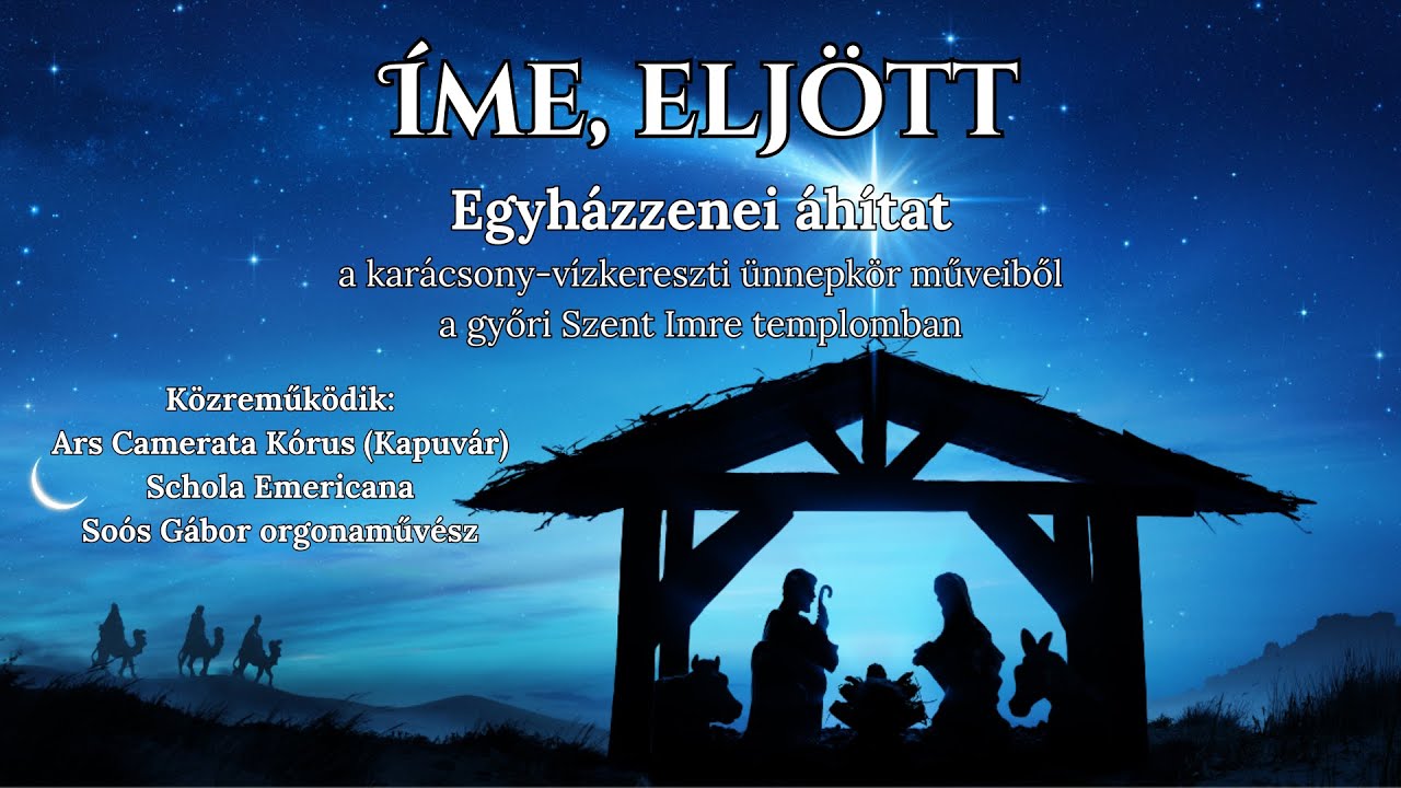 Íme, eljött - a Schola Emericana és az Ars Camerata egyházzenei áhítata - 2026.01.10.