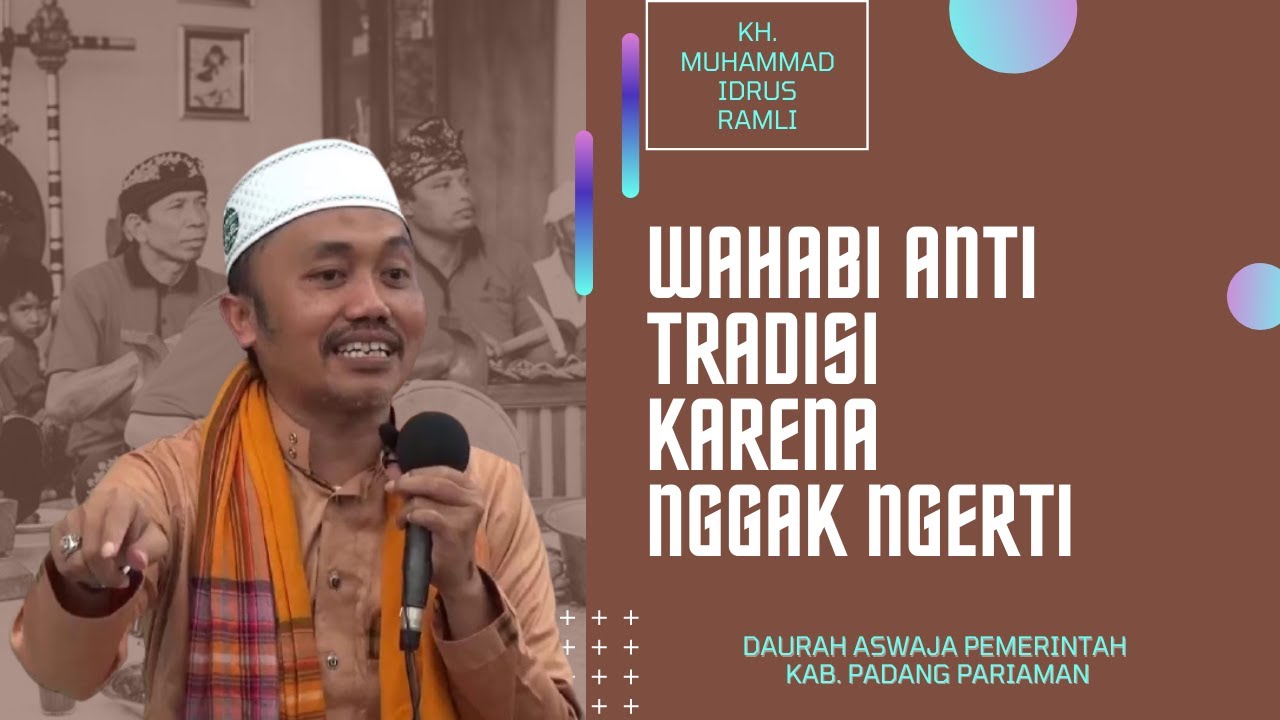 Cara Aswaja Mengubah Tradisi Jahiliyah Tanpa Menghilangkan Seluruhnya | KH. Muhammad Idrus Ramli
