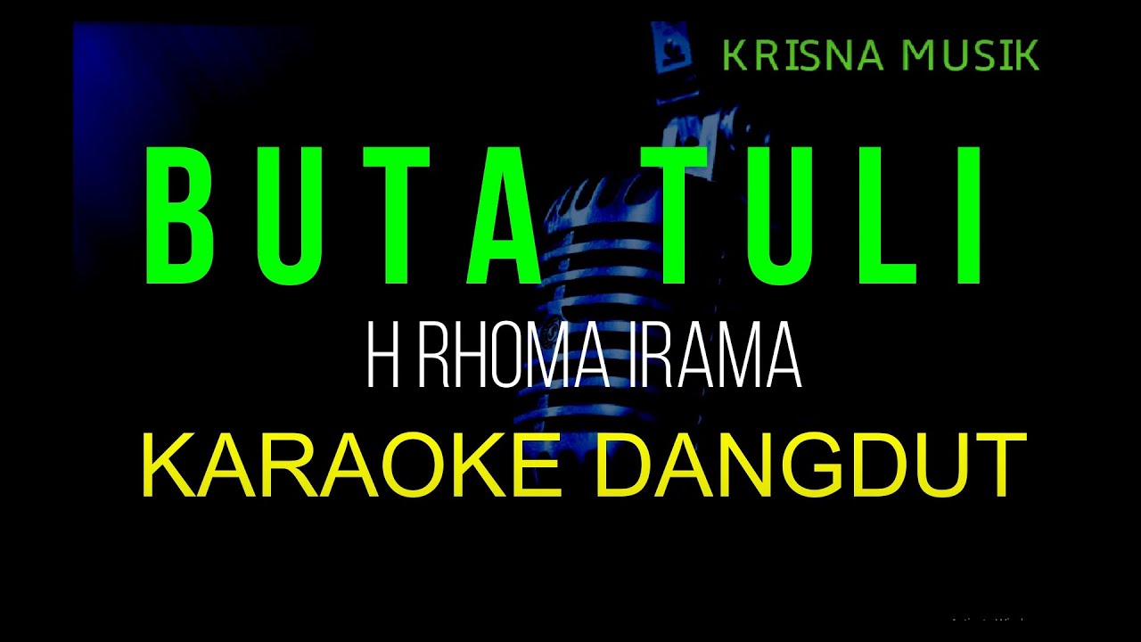 BUTA TULI KARAOKE DANGDUT ORIGINAL RHOMA IRAMA HD AUDIO