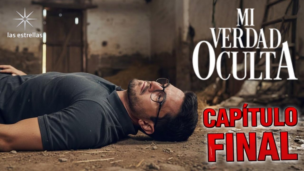 MI VERDAD OCULTA - Cap&iacute;tulo Final : Muerte De Mateo