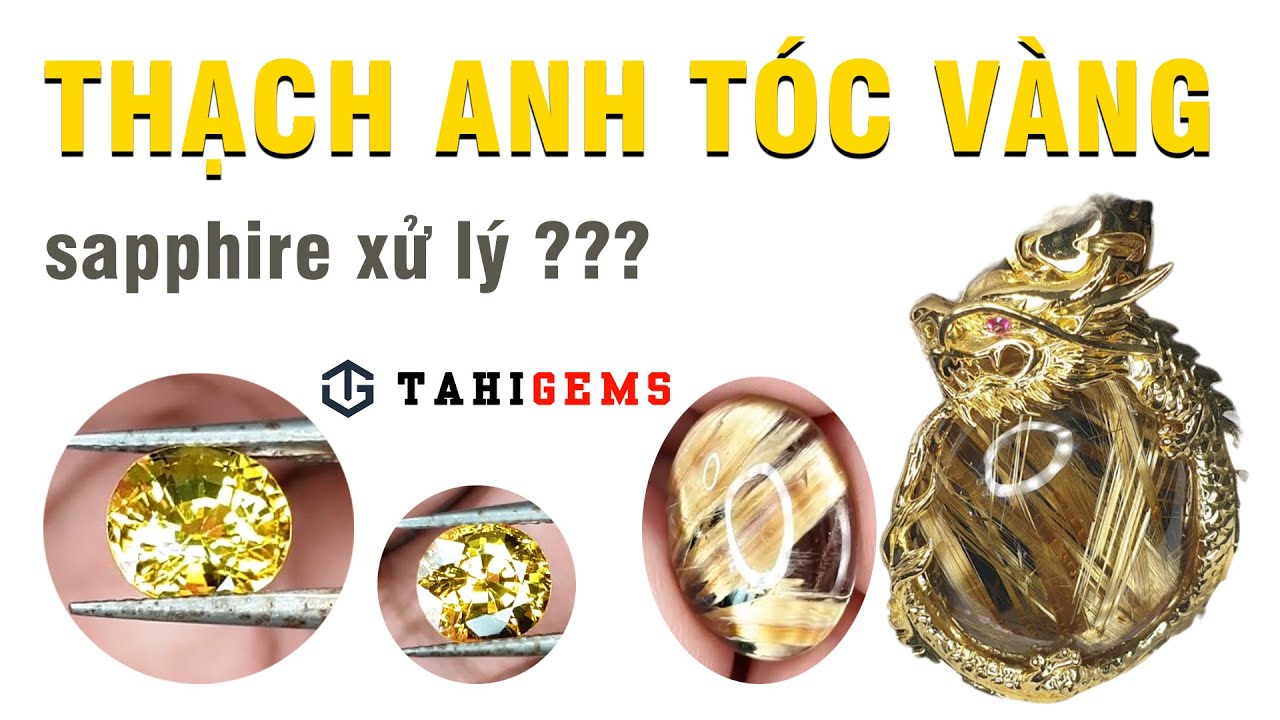 thạch anh tóc vàng sapphire xử lý nhiệt tahigems