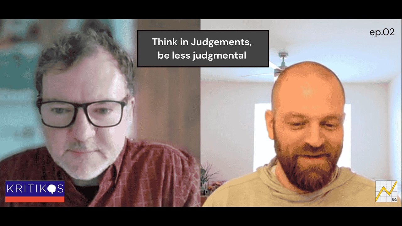 Think in Judgements, be less judgmental | KRITIKOS | BILG | 002