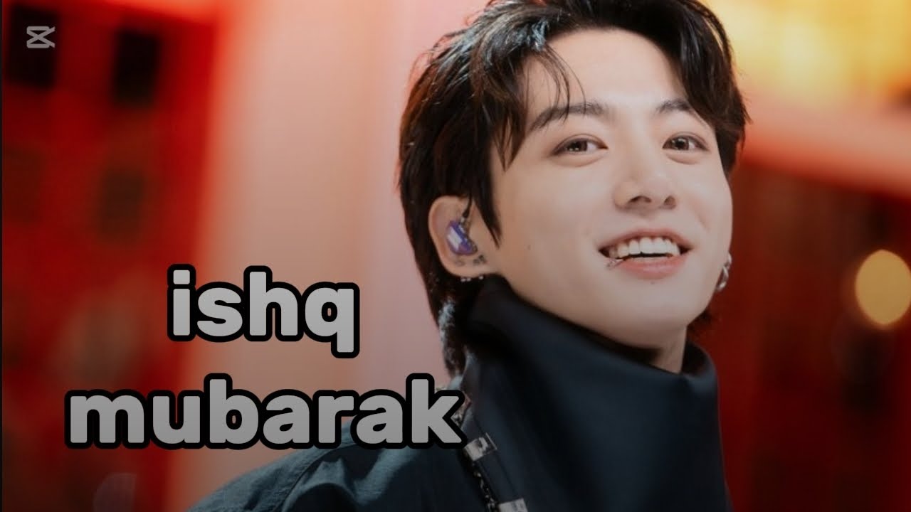 ishq mubarak fmv on jungkook