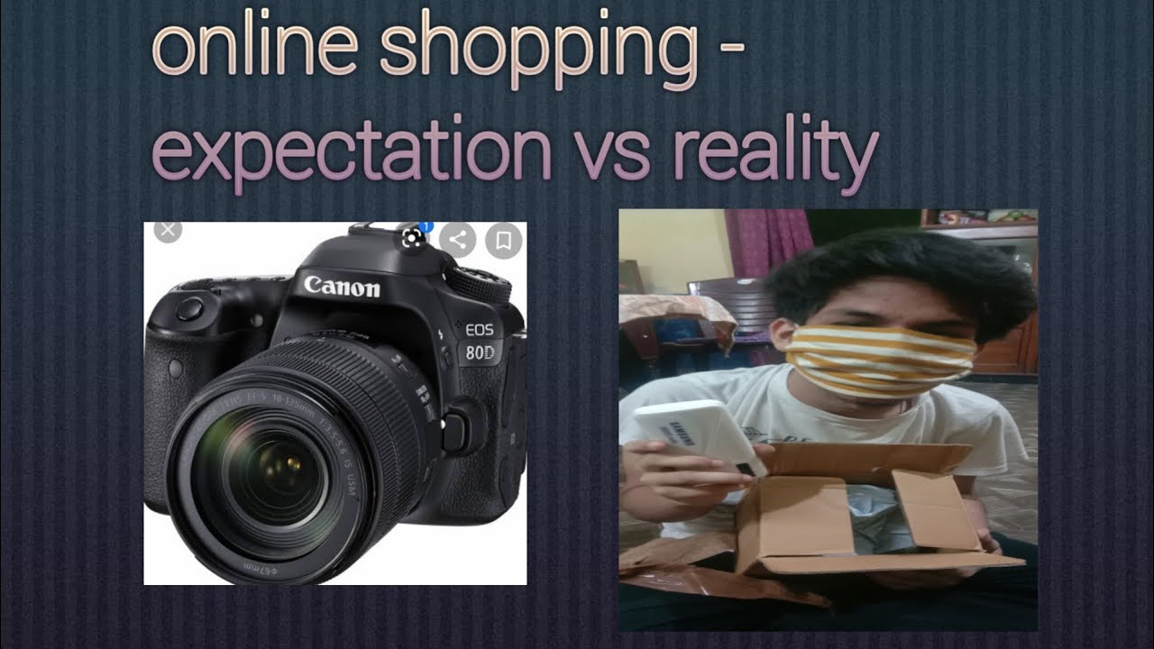 Online shopping - expectation vs reality