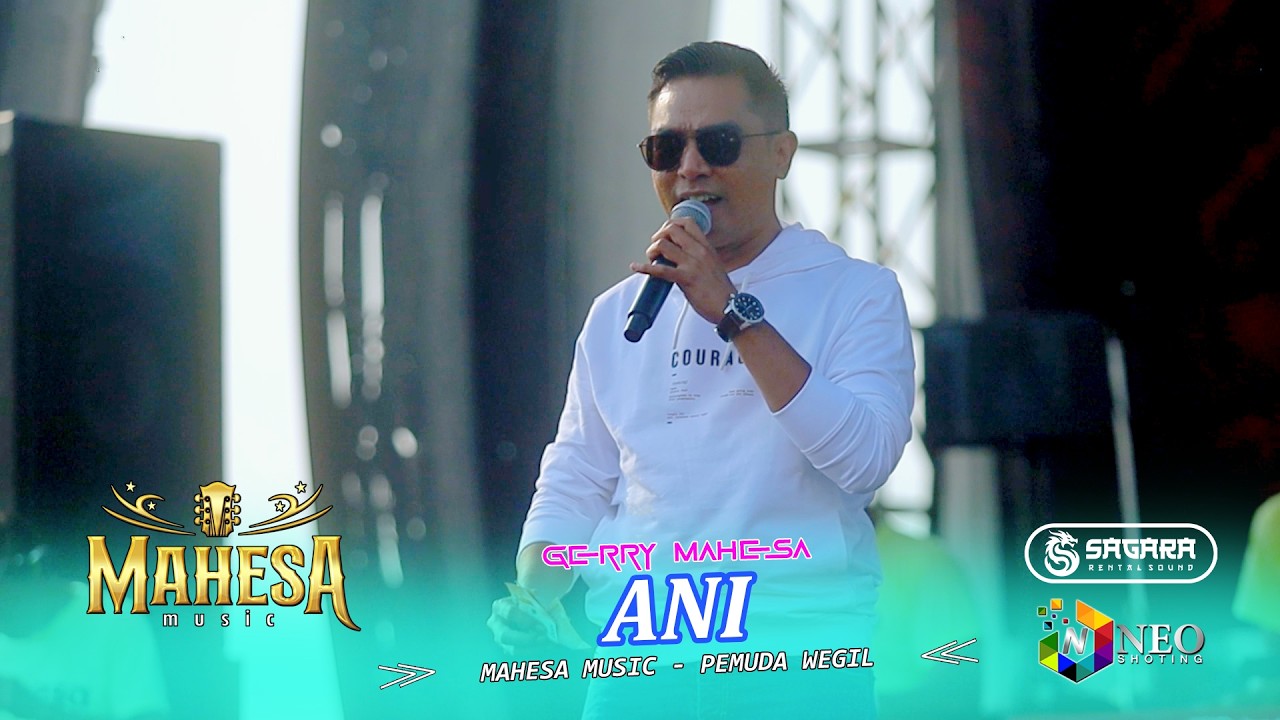 ANI - GERRY MAHESA - MAHESA MUSIC - SAGARA PRO AUDIO - PEMUDA WEGIL 2026