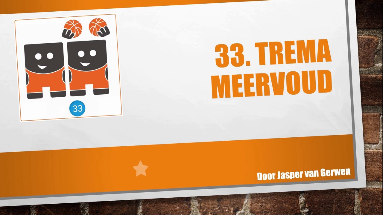 33 trema meervoud - uitleg spelling staal