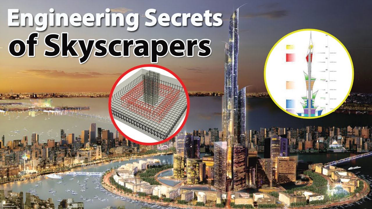 Engineering Secrets of Skyscrapers | How the Tallest Buildings Stand Tall