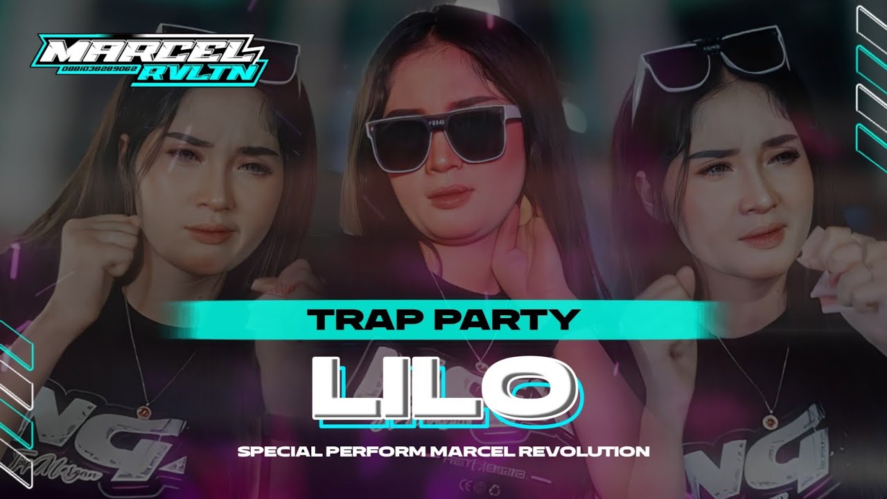 DJ LILO || STYLE TRAP PARTY || MARCEL REVOLUTION