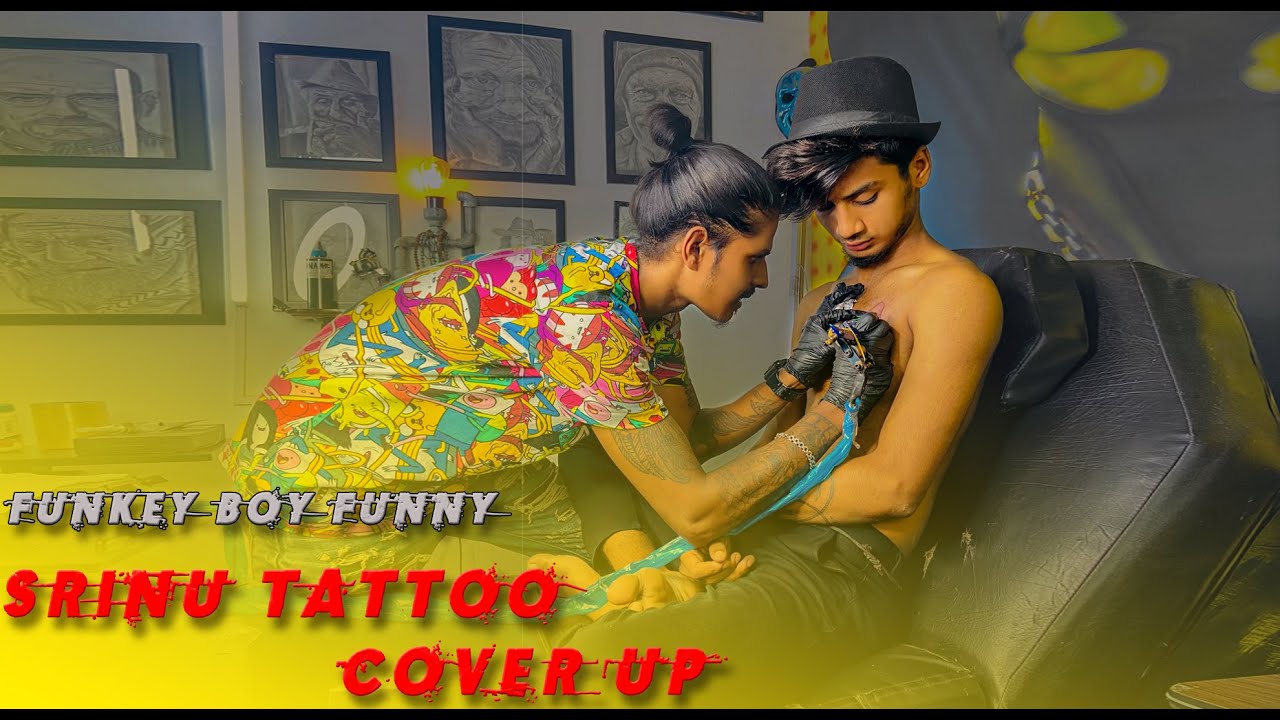 TATTOO COVER UP VLOG - SRINU  TATTOOS - | FUNKEY BOY FUNNY | FUNNY |
