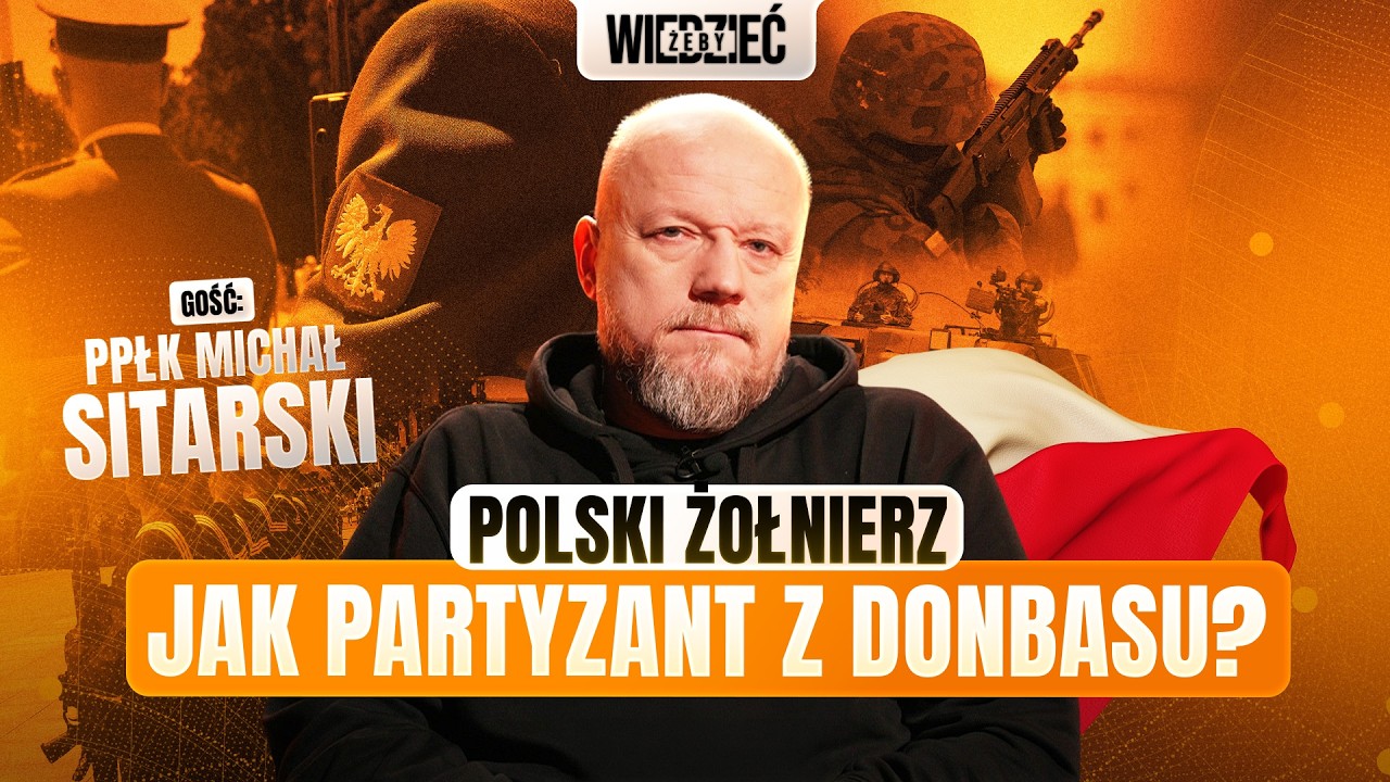 Gotowi na wojnę? Prawda o polskim wojsku | ppłk Michał Sitarski | ŻEBY WIEDZIEĆ #27