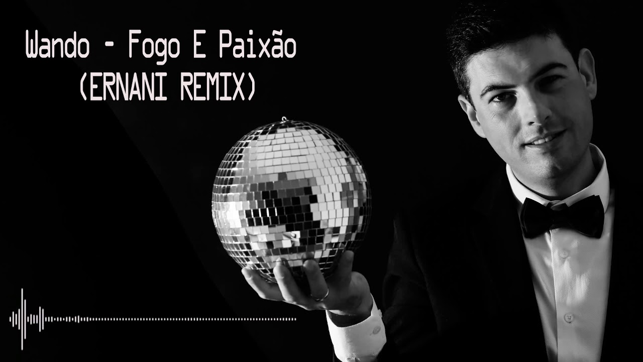 Wando - Fogo e Paixão (ERNANI REMIX)