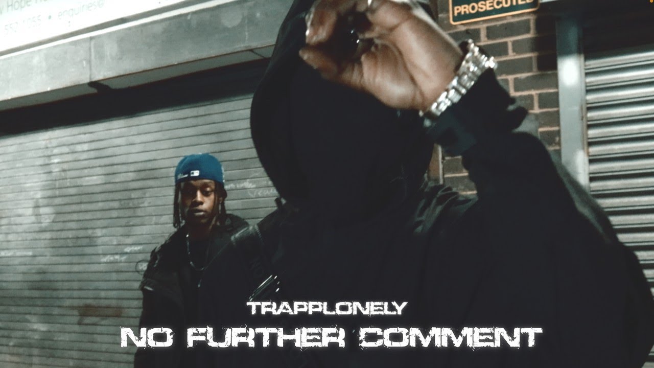 TrappLonely - No Further Comment