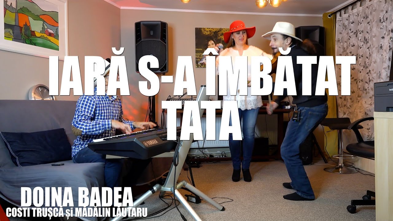 🎵𝙄𝘼𝙍𝘼 𝙎-𝘼-𝙈𝘽𝘼𝙏𝘼𝙏 𝙏𝘼𝙏𝘼 ☘️- DOINA BADEA, COSTI TRUȘCĂ și MĂDĂLIN LĂUTARU