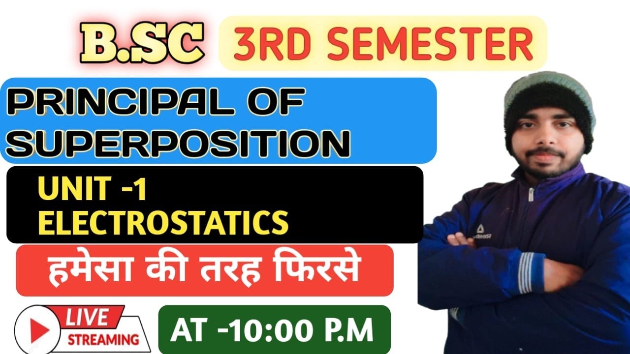 Le - 5 Electrostatics physics 3rd semester |principal of superstition bsc sem 3 physics